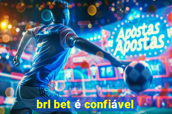 brl bet é confiável