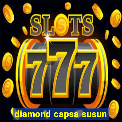 diamond capsa susun