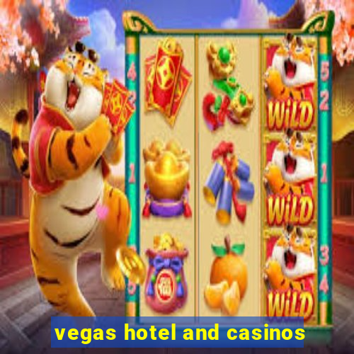 vegas hotel and casinos