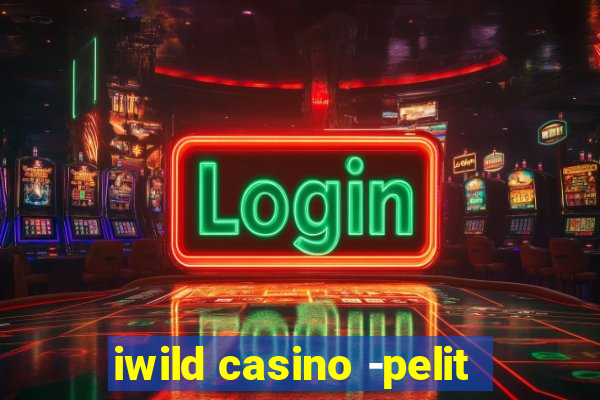 iwild casino -pelit