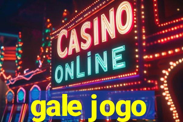 gale jogo