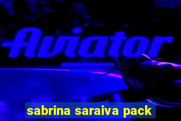 sabrina saraiva pack