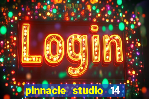 pinnacle studio 14 download portugues completo + serial