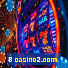 8 casino2.com