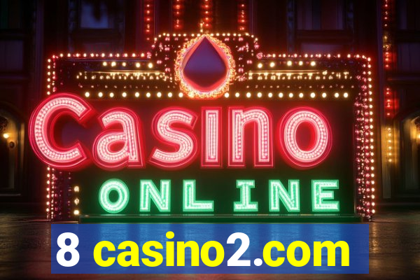 8 casino2.com