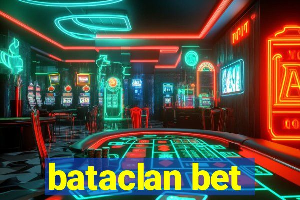 bataclan bet