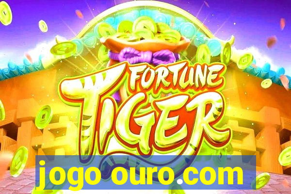 jogo ouro.com