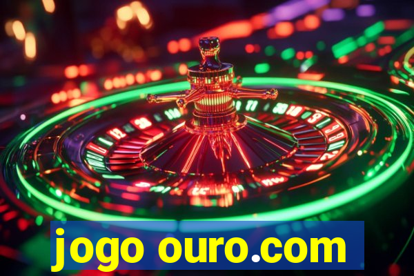 jogo ouro.com