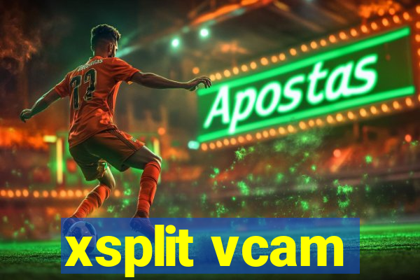 xsplit vcam