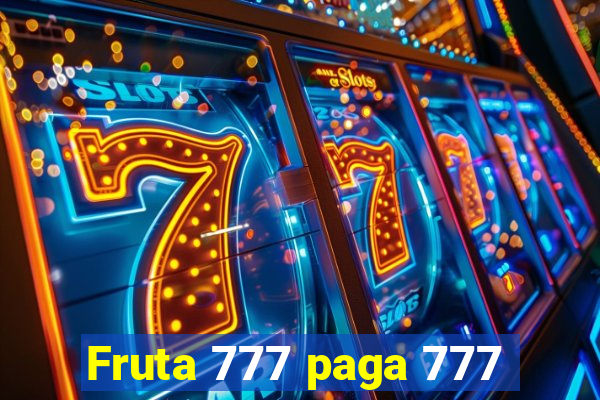 Fruta 777 paga 777