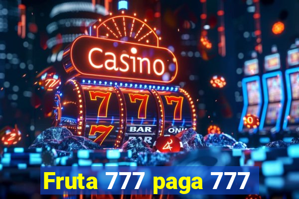 Fruta 777 paga 777