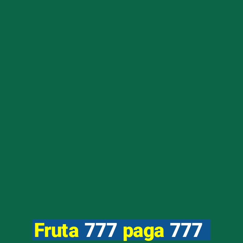 Fruta 777 paga 777