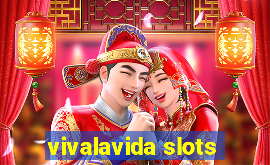 vivalavida slots