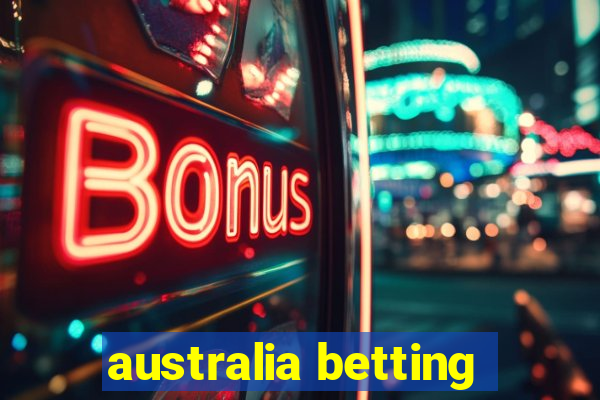 australia betting