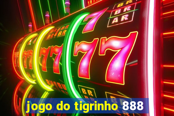 jogo do tigrinho 888