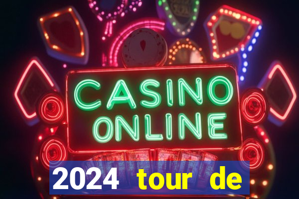 2024 tour de france stage locations casino mecca