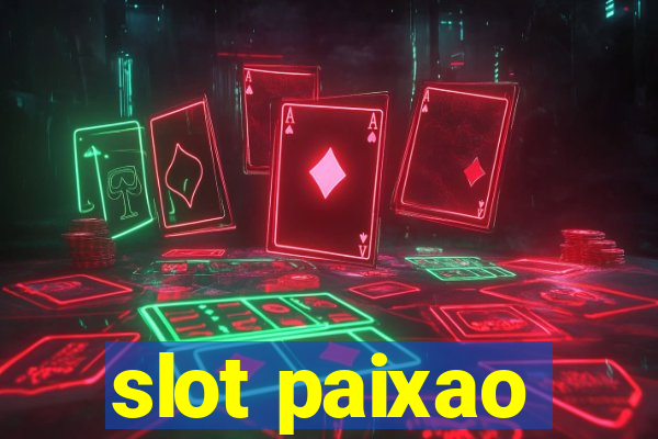 slot paixao