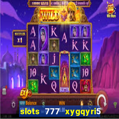 slots 777 xygqyri5 is1o0v otopbt3a