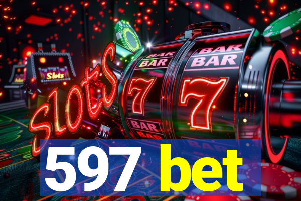 597 bet