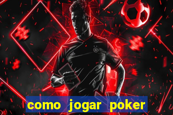 como jogar poker star com dinheiro real