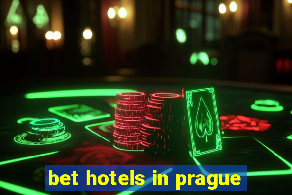 bet hotels in prague