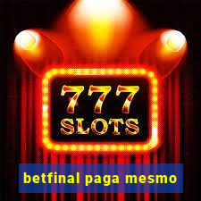 betfinal paga mesmo