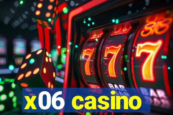 x06 casino