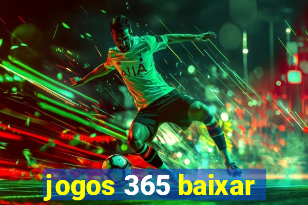 jogos 365 baixar