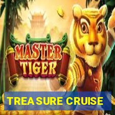 TREASURE CRUISE