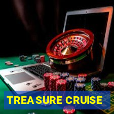 TREASURE CRUISE