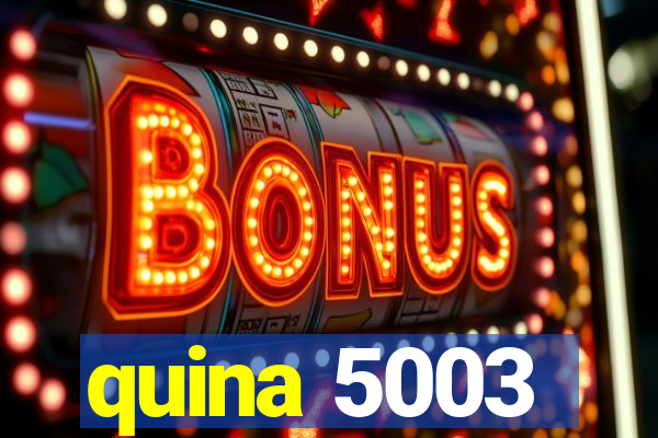 quina 5003