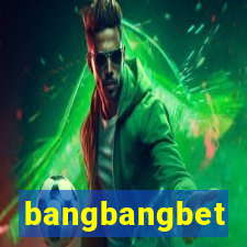 bangbangbet