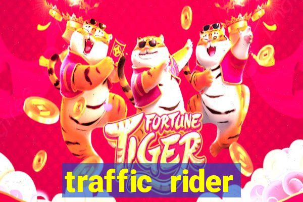 traffic rider dinheiro infinito