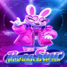 plataformas da bet.com