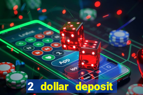 2 dollar deposit casino nz