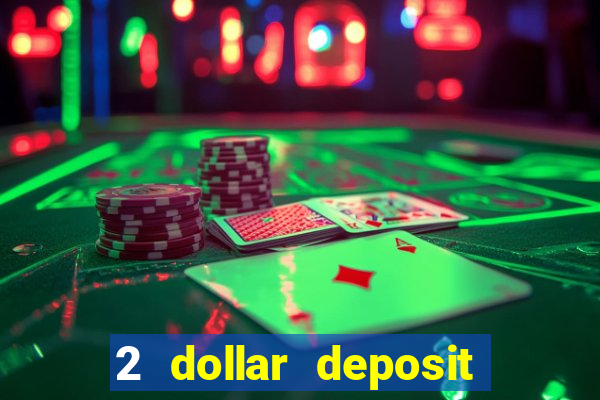 2 dollar deposit casino nz