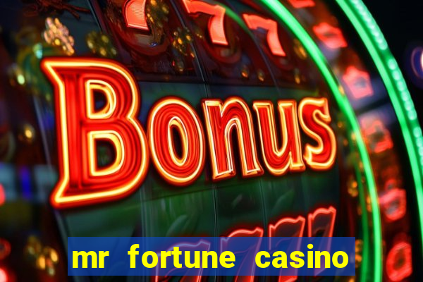 mr fortune casino 25 reais