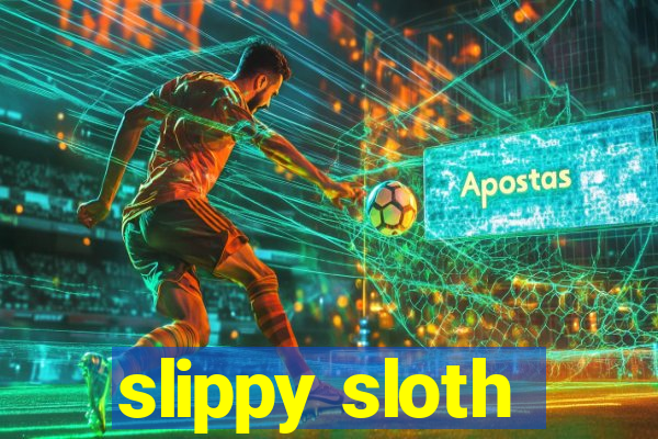 slippy sloth