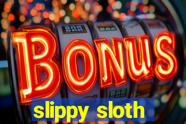 slippy sloth