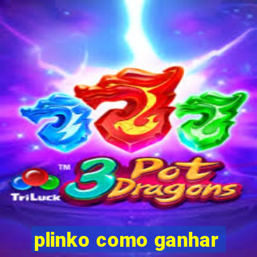 plinko como ganhar