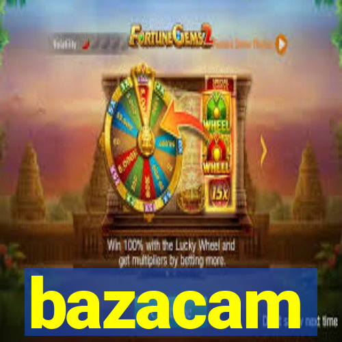 bazacam