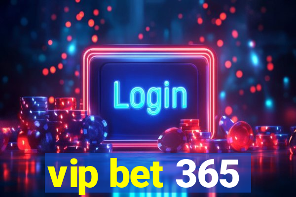 vip bet 365