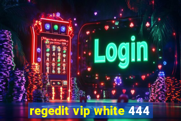 regedit vip white 444