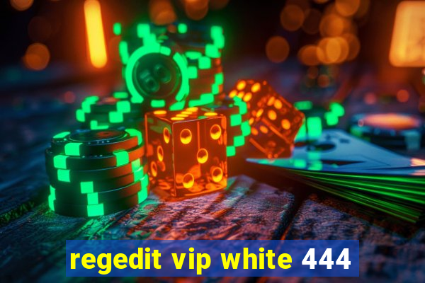 regedit vip white 444