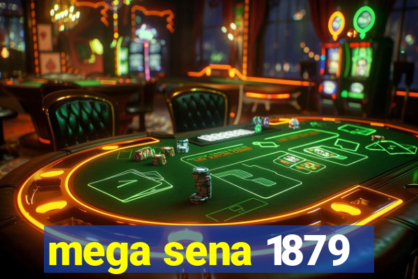 mega sena 1879