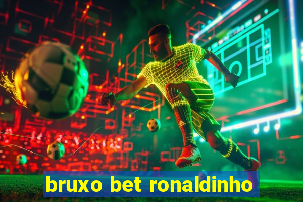 bruxo bet ronaldinho