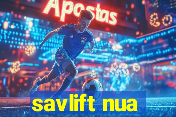 savlift nua