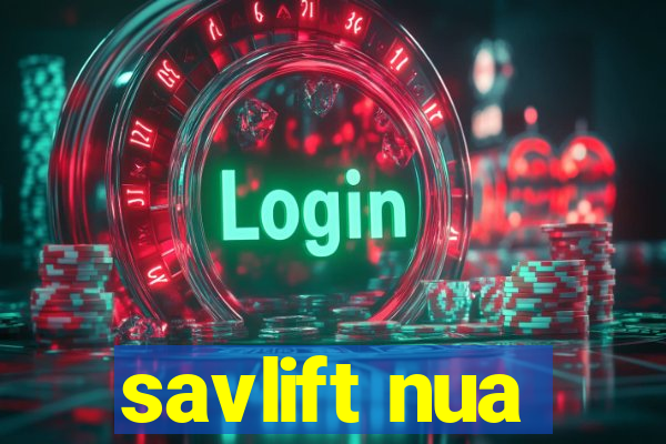 savlift nua