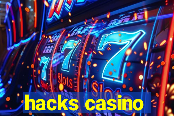 hacks casino