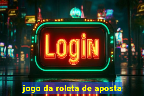 jogo da roleta de aposta